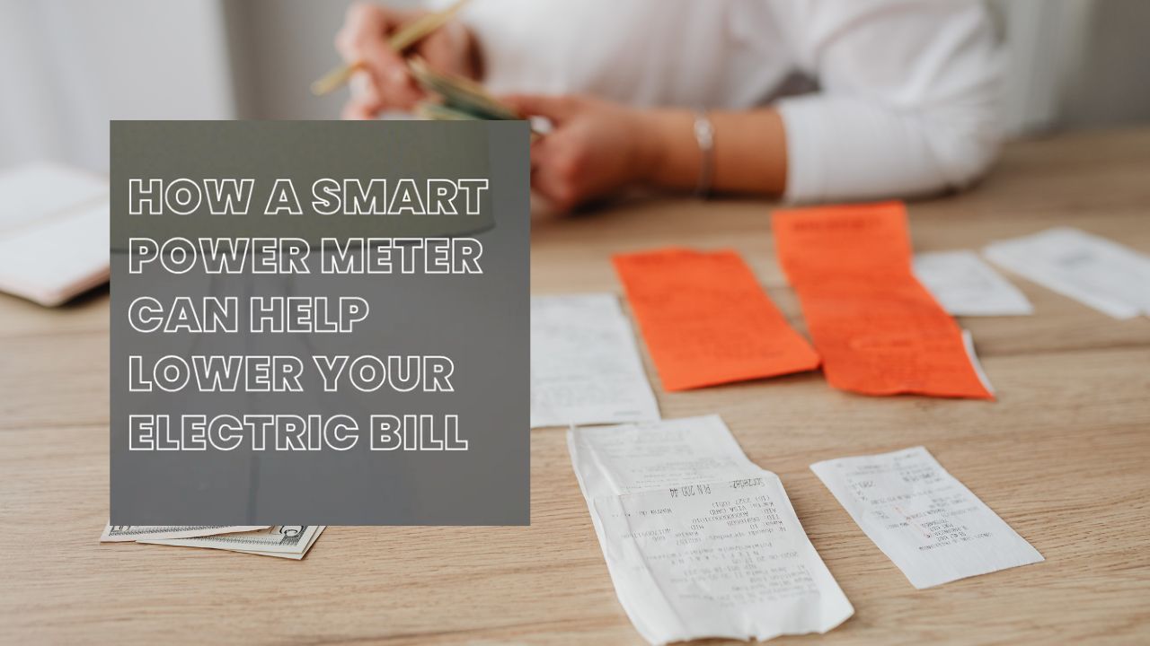 How a Smart Power Meter Can Lower Your Electric Bill
